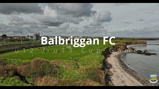 Balbriggan FC u12 \ U13 cup games [upl. by Ssur]