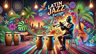 Latin Jazz Music for Dance and Relaxation  Best Latin Jazz Playlist [upl. by Ajnotal]