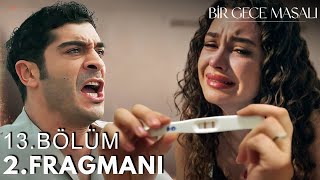 Bir Gece Masalı 13 Bölüm 2 Fragmanı  Mahir Hamileyim Ben [upl. by Sofer350]