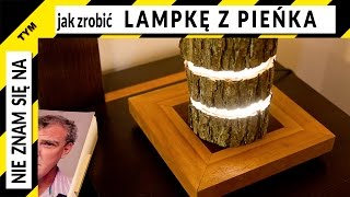 Jak zrobić lampkę z pieńka [upl. by Sheedy]