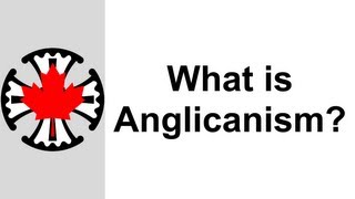 What Is Anglicanism [upl. by Sam]