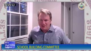 Milton School Building Committee  August 29th 2022 [upl. by Assirem]