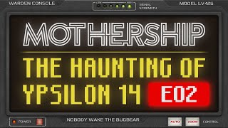 Mothership RPG 1E  The Haunting of Ypsilon 14 Actual Play  Part 2 [upl. by Galateah]