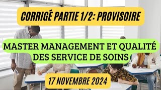 Corrigé Examen Master ISPITS Management Et Qualité Des Services De Soins Partie 1 Provisoire [upl. by Shaeffer]