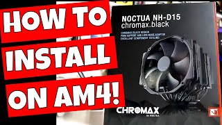 How To Install Noctua NH D15 Chromax Black On AMD AM4 But Beware Of The Size [upl. by Marino]