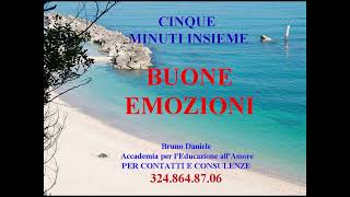 BUONE EMOZIONI cinque minuti insieme [upl. by Kcirdnekal]