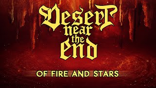 DESERT NEAR THE END  Of Fire and Stars Official Lyric Video [upl. by Eskill502]