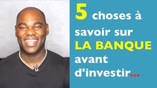 Investir dans limmobilier 5 choses à savoir sur la banque avant dinvestir 35 [upl. by Rahas318]