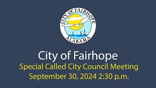 City of Fairhope City Council Meeting September 30 2024 [upl. by Alrahs]