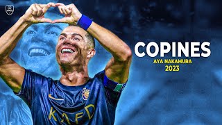 Cristiano Ronaldo 2023 • Copines  Aya Nakamura • Skills amp Goals  HD [upl. by Zawde467]