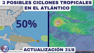 3 Zonas de Posibles CICLONES TROPICALES en el Atlántico [upl. by Karl181]