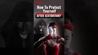 How to Protect Yourself After Sextortion shorts sextortion howto cybersecurity cyberthreats [upl. by Collette]