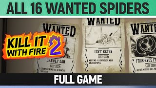 Kill It With Fire 2  All 16 Wanted Spiders  Full Game [upl. by Other]