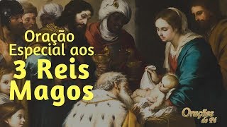 Oração Especial aos 3 Reis Magos [upl. by Hoxsie]