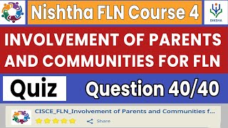 Involvement of Parents and Communities for FLN Quiz Answers  Nishtha FLN Course 4  Complete Course [upl. by Harac]