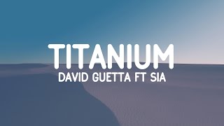 David Guetta  Titanium Lyrics ft Sia [upl. by Audrit]