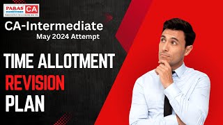 Taxation  Time Allotment Revision Plan  CAIntermediate  May 2024  CA Nikhil Munjal Sir [upl. by Eerbua]