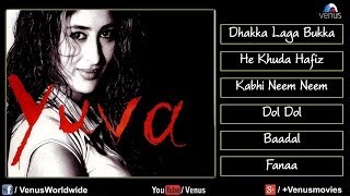 Yuva Audio Jukebox  Ajay Devgan Kareena Kapoor Abhishek Bachchan Vivek Oberoi [upl. by Ynaffyt]