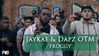 P110  Jaykae amp Dapz On The Map  Froggy Music Video [upl. by Everett867]