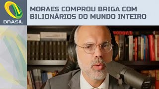 Alexandre de Moraes comprou briga com Elon Musk e arrumou problema com bilionários do mundo inteiro [upl. by Ploch251]