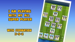 I am playing with my all super player s ✅ 352 formation 🛑JUNIOR786YT [upl. by Irra553]