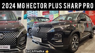 2024 MG Hector Plus Sharp Pro  15 Turbo Petrol  7 Seater  Detailed Walkaround [upl. by Stoddard665]