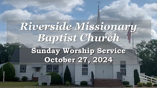 Riverside Baptist Church October 27 2024 [upl. by Esemaj382]