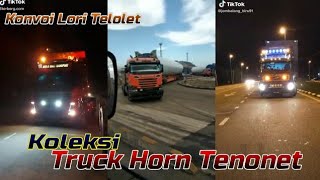 PART 228  Uisshh Padu Hon Tenonet Dia ❗ Koleksi Lori  Truck Malaysia Horn Telolet Basuri [upl. by Eustis]