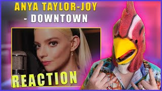 SHE CAN SING  Anya Taylor Joy  Downtown  ROOSTER REACTS [upl. by Suolhcin]