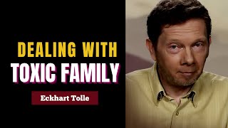 Avoid Energy Drain from Toxic Family Members with Eckhart Tolle [upl. by Erdne]