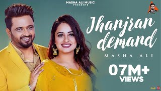 Jhanjran Demand Full Video  Masha Ali  Latest Punjabi Songs 2023 [upl. by Adiuqram]