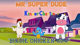 Birdie Chicken Cow  Mr Super Dude X KinderChartin  Kids Music Song  Dancing  Moo  Tweet [upl. by Schaab]