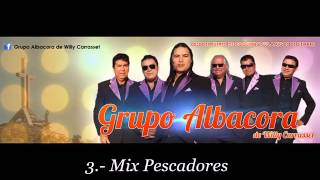 3 Grupo Albacora  Mix Pescadores [upl. by Nos]