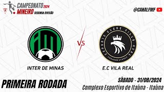 Inter de Minas x Villa Real  Primeira Rodada Mineiro Segunda Divisão [upl. by Keel553]