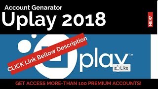 Uplay 2018 new Free Premium Accounts Generator 100 working [upl. by Notsirk]