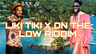 Liki Tiki X On The Low Riddim Melody Remix  DJ ALX [upl. by Iliam128]