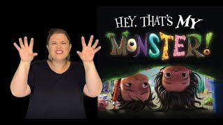 quotHey Thats My Monsterquot Book Two  ASL Storytelling [upl. by Boulanger337]