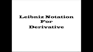 Leibnizs Derivative Notation [upl. by Blanding]