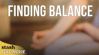 Finding Balance  Mental Health Documentary  Full Movie  Self Care [upl. by Sholom]