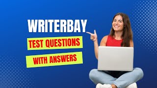 Writerbay Test All Questions with Answers 22072023 [upl. by Onitsirc]