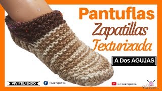 Aprender a Tejer Pantuflas Zapatillas a Dos Agujas o Palitos sin Costura con Lana Texturizada [upl. by Raycher]