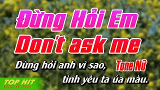 Đừng Hỏi Em Vì Sao Karaoke Tone Nữ  Nhạc Sống Mới Dễ Hát TOP HIT KARAOKE [upl. by Lay]