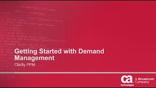 Clarity PPM Getting Started with Demand Management [upl. by Yannodrahc]