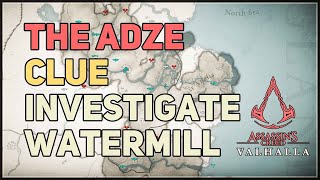 Investigate the watermill south of Tonnastadir hamlet Assassins Creed Valhalla The Adze Clue [upl. by Yrrek]