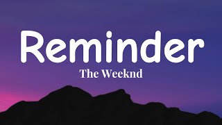 The Weeknd  Reminder Lyrics [upl. by Horatia745]