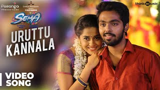 Sema Songs  Uruttu Kannala Video Song  GV Prakash Kumar Arthana Binu  Valliganth [upl. by Yevrah]