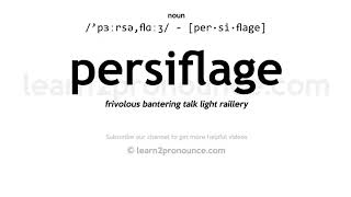 Pronunciation of Persiflage  Definition of Persiflage [upl. by Banna]