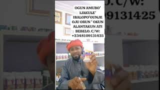 OGUN AMUBO IJAKULE IBALOPOOUNJE OJU ORUN  OKUN ALANTAKUN ATI BEBELO CW 2348109131425 [upl. by Verneuil262]