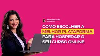 Como escolher a MELHOR PLATAFORMA para hospedar o seu CURSO ONLINE [upl. by Lytsyrk687]