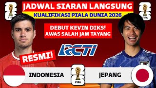 Jadwal Kualifikasi Piala Dunia 2026  Indonesia vs Jepang  Jadwal Timnas Indonesia Live RCTI [upl. by Ruyam]